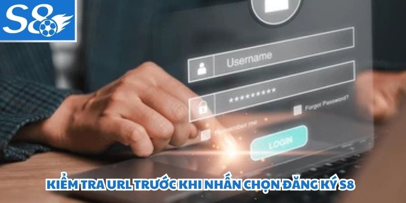 Kiểm tra URL trước khi nhấn chọn đăng ký S8