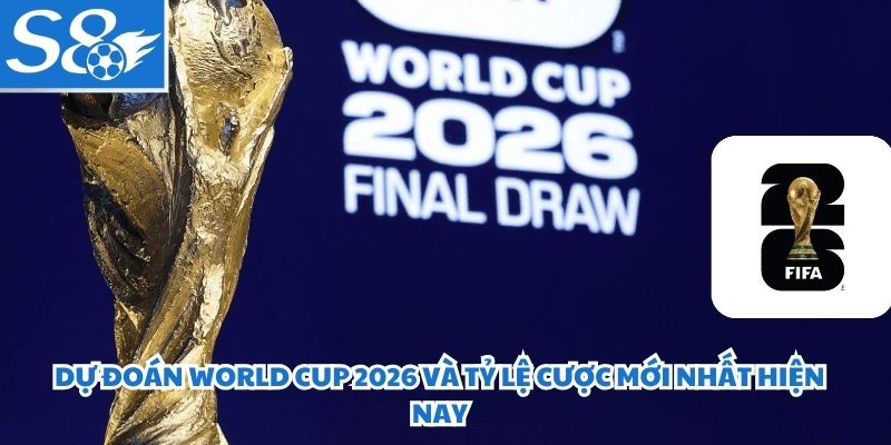 Dự Đoán World Cup 2026