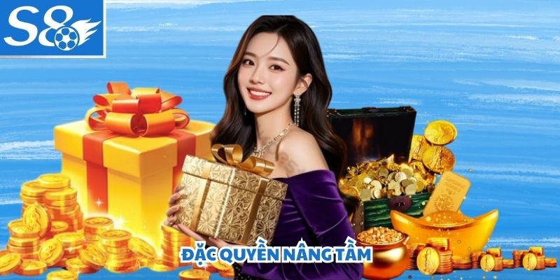 Thành viên VIP sở hữu quyền lợi khuyến mãi S8