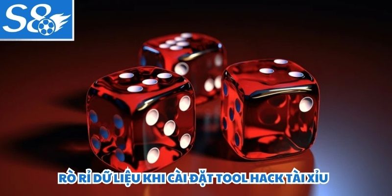 Rò rỉ dữ liệu khi cài đặt tool hack tài xỉu