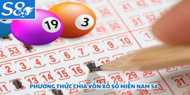Phương thức chia vốn xổ số miền nam S8