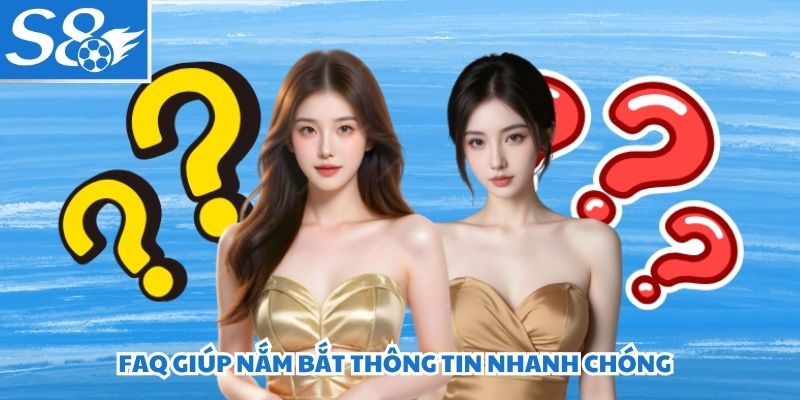 FAQ giúp nắm bắt thông tin nhanh chóng